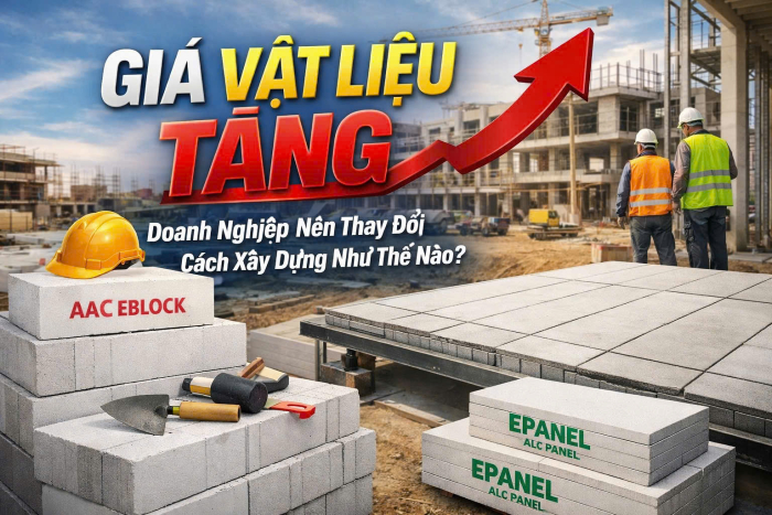 Giá Vật Liệu Tăng – Doanh Nghiệp Nên Thay Đổi Cách Xây Dựng Như Thế Nào?